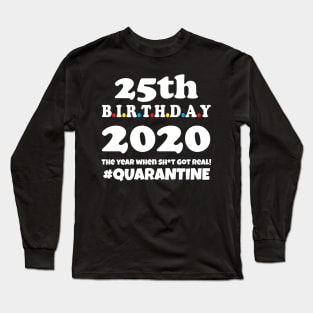 25th Birthday 2020 Quarantine Long Sleeve T-Shirt